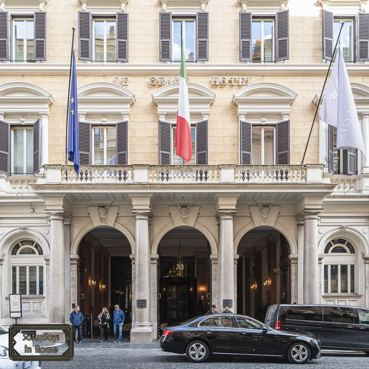 Where to stay in Rome - St. Regis / Le Grand Hotel